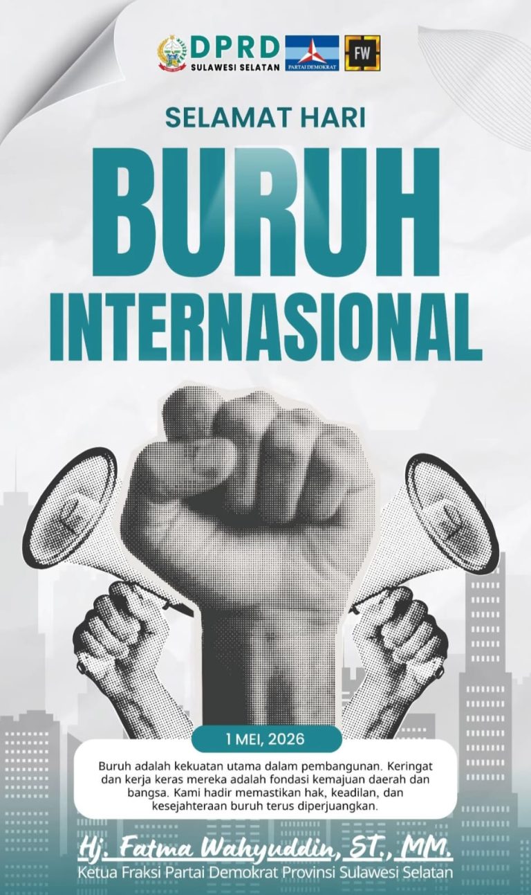 Momentum Hari Buruh Internasional 2026: Demokrat Sulsel Perkuat Suara untuk Kesejahteraan Buruh