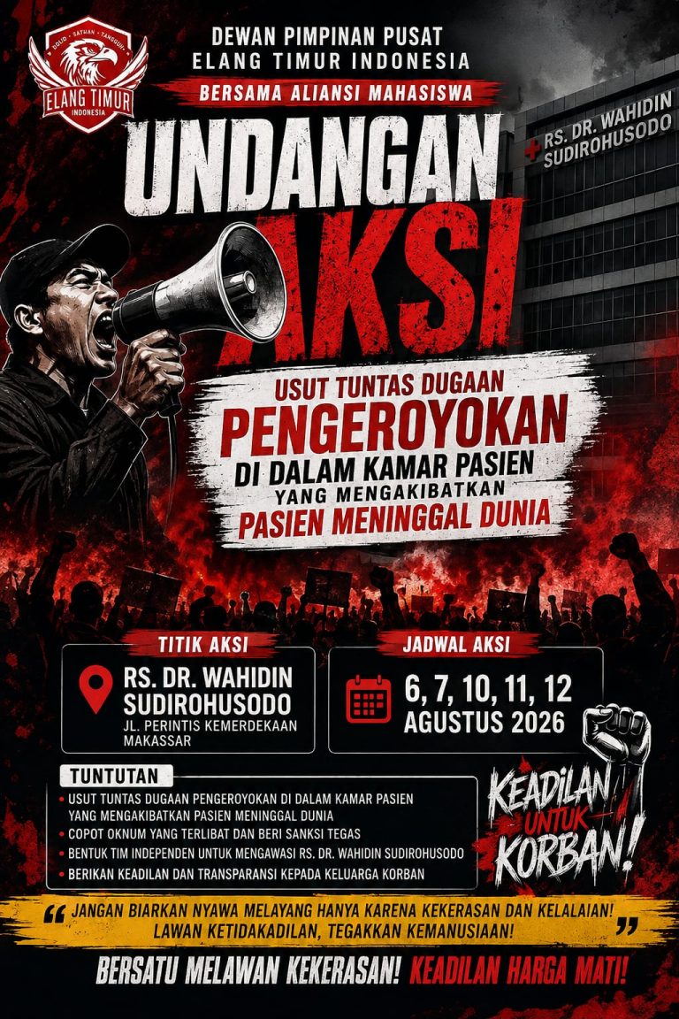 Desak Keadilan, DPP Elang Timur Indonesia dan Mahasiswa Gelar Aksi Akbar di RS. Dr. Wahidin Sudirohusodo