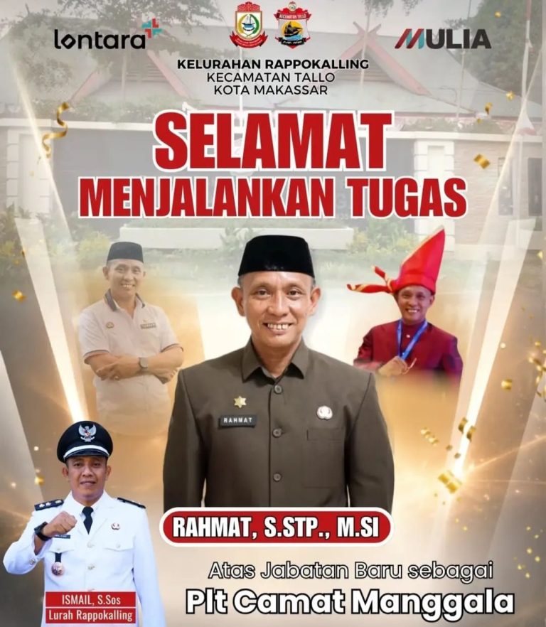 Kelurahan Rappokalling Ucapkan Selamat kepada Rahmat, S.STP., M.Si. sebagai Plt. Camat Manggala